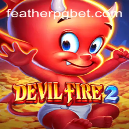 Exploring DevilFire2: A Thrilling Gaming Experience with FEATHER PG Oficial Slots Brasil #1