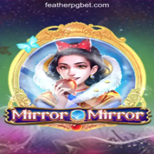 Discover the Magic of MirrorMirror: A Journey into FEATHER PG Oficial Slots Brasil #1